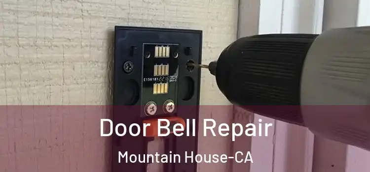 Door Bell Repair Mountain House-CA