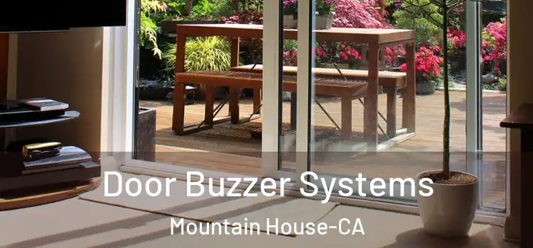  Door Buzzer Systems Mountain House-CA
