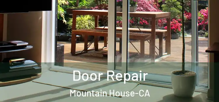  Door Repair Mountain House-CA