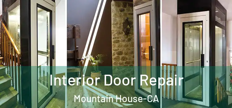  Interior Door Repair Mountain House-CA