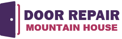 Door Repair Mountain House