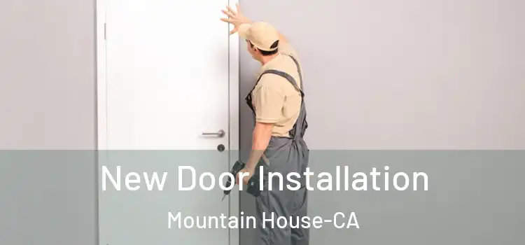 New Door Installation Mountain House-CA