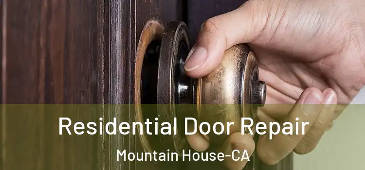  Residential Door Repair Mountain House-CA